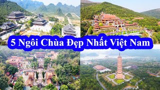 5 Ngôi Chùa Đẹp Nhất Việt Nam Mà Bạn Nên Ghé Thăm Một Lần