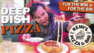 Remys Deep Dish Pizza Bar! Adelaide's Home of the deep dish pizza! - FOR THE WIN or FOR THE BIN