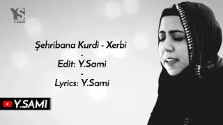 Şehribana Kurdi - Xerîbî (Lyrics) 2018 خوشترین سترانا کوردی خەریبی