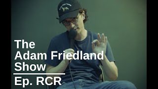 The Adam Friedland Show Ep. RCR | Regular Podcast Reviews