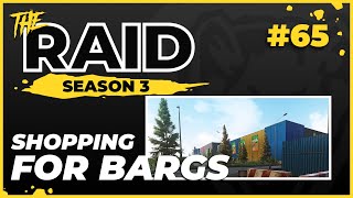 Shopping For Bargs | Episode #65 - Raid Full Playthrough Series Season 3 - Escape from Tarkov