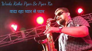 Saxophone Music Popular Songs Hindi | Wada Raha Pyar Se Pyar Ka Instrumental Song