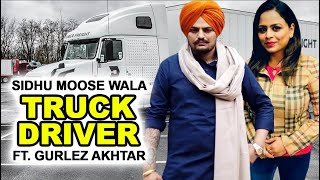 TRUCK DRIVER Sidhu Moose Wala Ft Gurlez Akhtar | Western Pendu | 5911 Records | Latest Punjabi Songs