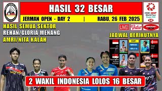 2 WAKIL LOLOS 16 BESAR ~ Hasil 32 Besar Jerman Open 2025 Hari Ini ~ REHAN/GLORIA Menang ~ 3 XD Kalah