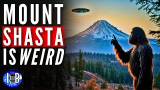 The Strangest Peak In America: Mount Shasta Mysteries