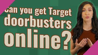 Can you get Target doorbusters online?