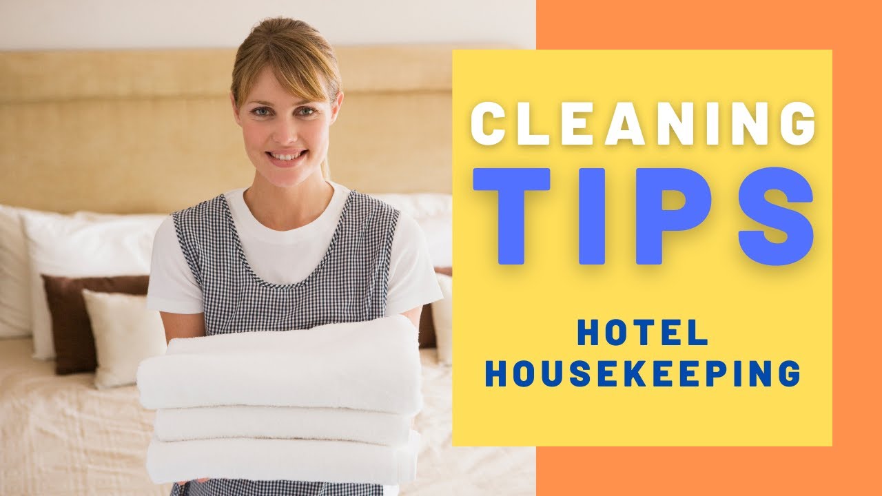 Hotel Housekeeping - Cleaning Tips - YouTube