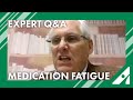 Expert Q&A: Do Arthritis Medications Cause Fatigue?