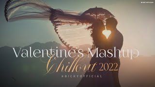 The Valentine Mashup 2022 | Romantic Chillout | Harnoor, Atif, Yasser Dasei, Arijit | BICKY OFFICIAL