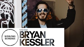 Sessions Sonores Rencontres Episode 7 | Interview Bryan Kessler