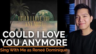 Could I Love You Any More? (Male Part Only - Karaoke) - Reneé Dominique ft. Jaso