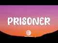 Miley Cyrus - Prisoner (Lyrics) Feat. Dua Lipa