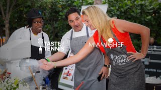 Taste of Tennis Miami 2016 | Miami Chef  Part #1