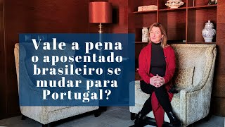 APOSENTADO EM PORTUGAL | Vale a pena ser aposentado brasileiro em Portugal? Assista esta entrevista