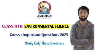 JKBOSE CLASS 11TH ENVIRONMENT (EVS) Important Guess Questions 2025