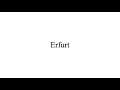 How to say Erfurt in german