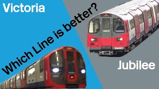 Victoria Line or Jubilee Line? which line is better?