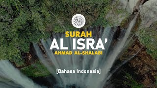Surah Al Isra' - Ahmad Al-Shalabi [ 017 ] I Bacaan Quran Merdu