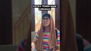 KETIKA TEMEN MAIN KERUMAH