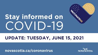 Update COVID-19 for Nova Scotians: Tuesday, June 15, 2021