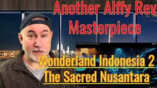 Wonderland Indonesia 2 - The Sacred Nusantara - Another Audovisual Masterpiece by Alffy Rev