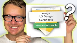 Is the Google UX Design Certificate ACTUALLY Worth It?