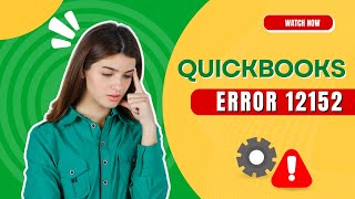 How to Fix QuickBooks Error 12152 | MWJ Consultancy