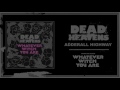 Dead Heavens - Adderall Highway (Audio)