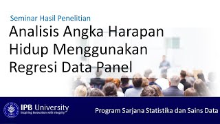 Seminar Penelitian: Analisis Angka Harapan Hidup Menggunakan Regresi Data Panel