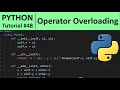Python Tutorial #48 - Operator Overloading in Python Programming