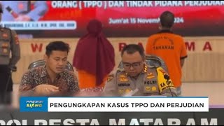 POLRESTA MATARAM UNGKAP KASUS TPPO DAN PERJUDIAN