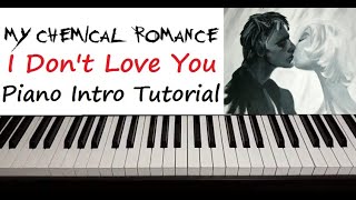 My Chemical Romance - " I Don't Love You " Piano Intro Tutorial