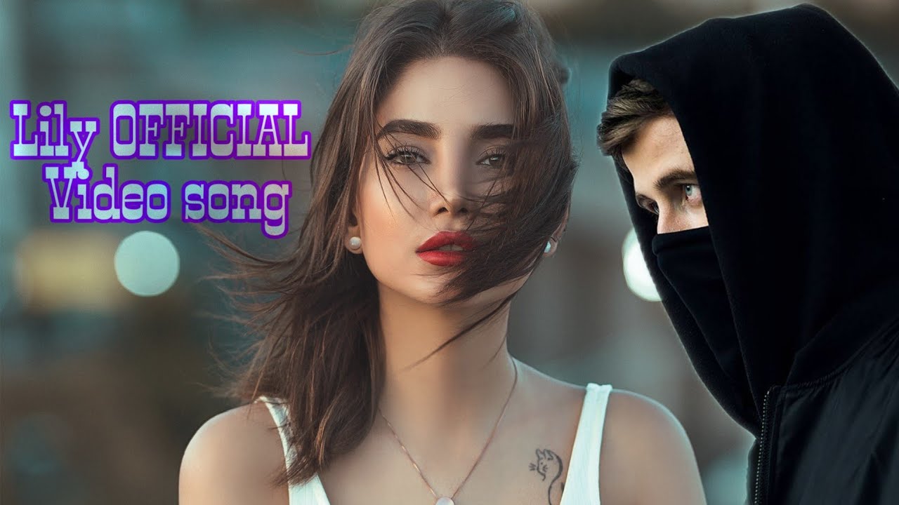 Lily Alan Walker Official Video With Lyrics Youtube