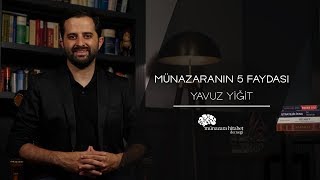 Münazara 101 :Münazaranın 5 Faydası