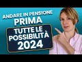 Come Andare in Pensione Prima: Guida Completa 2024