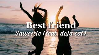 Best friend - by - saweetie (ft. doja)