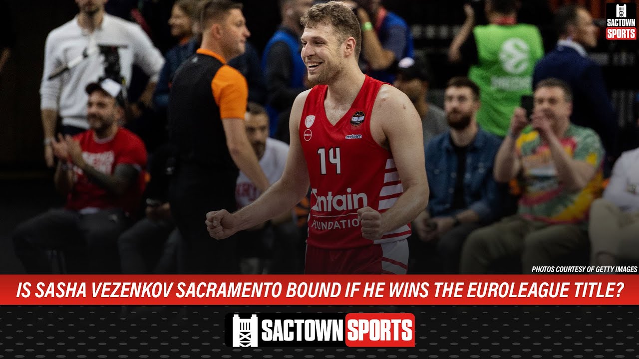 EuroLeague Reporter Says Sasha Vezenkov Likely A King If He Wins The ...