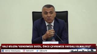 VALİ BİLGİN,”KENDİMİZE DEĞİL, ÖNCE ÇEVREMİZE FAYDALI OLMALIYIZ”