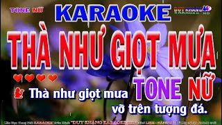 Thà Như Giọt Mưa ||| Tone Nữ ||| KARAOKE ||| DUY KHANG