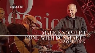 Mark Knopfler - Done With Bonaparte (AVO Session 2007 | Official Live Video)