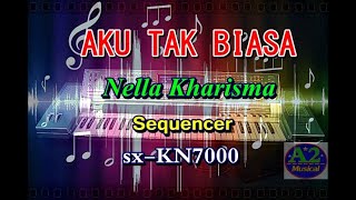 Nella Kharisma - Aku Tak Biasa || Remix [karaoke] || sx-KN7000