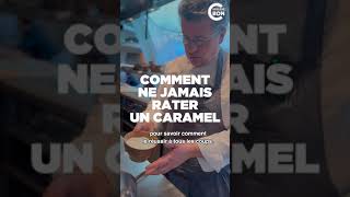 Comment ne jamais rater un caramel