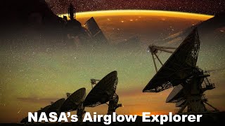 Meet ICON: NASA’s Airglow Explorer