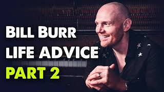Fall Asleep To Bill Burr's Life Advice Compilation - Part 2 | Monday Morning Podcast