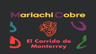 El Corrido de Monterrey | Mariachi Cobre