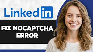 How To Fix The Linkedin Nocaptcha User Response Code Is Missing Or Invalid Error 2026 Guide