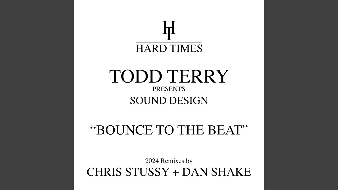 Bounce To The Beat Chris Stussy Remix Todd Terry Sound Design