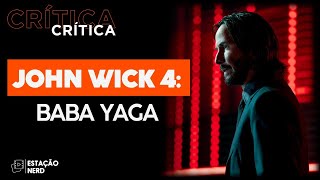 JOHN WICK 4: BABA YAGA (2023): Uma celebração do absurdo | Crítica