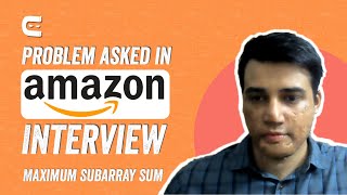 Problem Asked in Amazon Interview | Maximum Subarray Sum