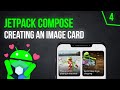 Creating an Image Card Composable - Android Jetpack Compose - Part 4
